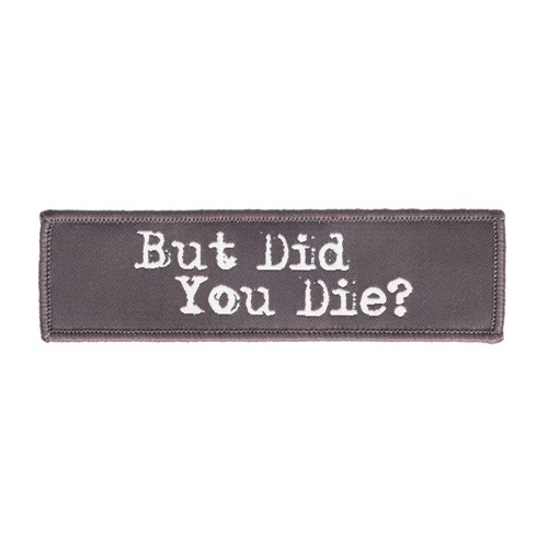 Gasp Woven Patch 11x3 But did you die | 1072593-TQ